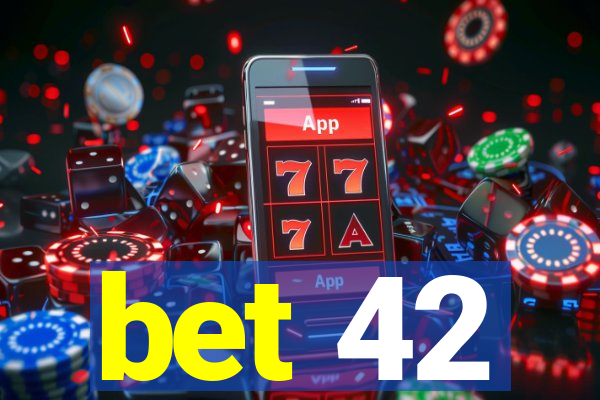 bet 42
